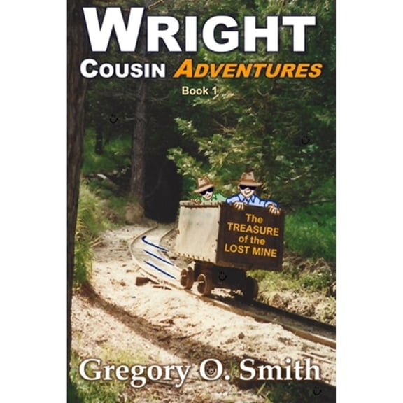 Pre-Owned The Treasure of the Lost Mine: 1 (Wright Cousin Adventures) Paperback