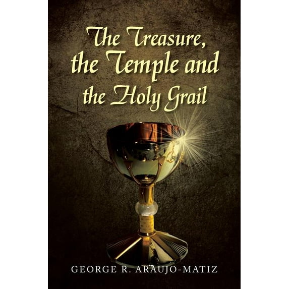 The Treasure, the Temple and the Holy Grail (Paperback)