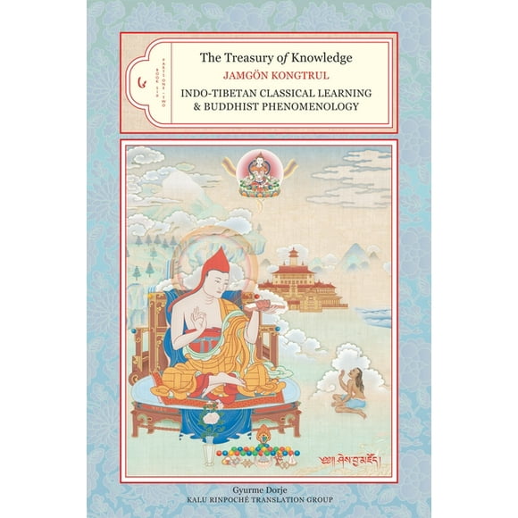 The Treasury of Knowledge: The Treasury of Knowledge, Book Six, Parts One and Two : Indo-Tibetan Classical Learning and Buddhist Phenomenology (Series #4) (Hardcover)