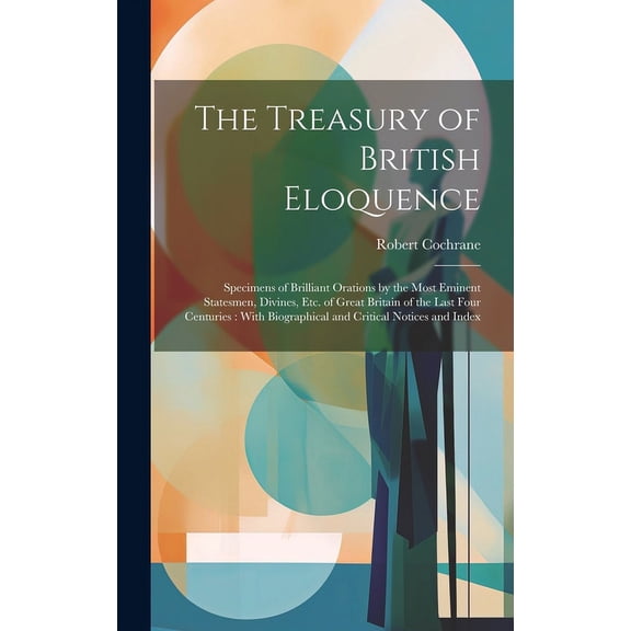 The Treasury of British Eloquence (Hardcover)