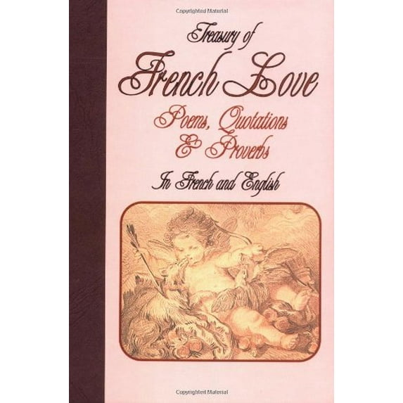 Pre-Owned Treasury of French Love: Poems, Quotations & Proverbs : In French and English (Treasury of Love) (English, French and French Edition) (Hardcover) 0781803071 9780781803076