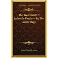 thumbnail image 1 of The Treatment Of Infantile Paralysis In The Acute Stage (Hardcover), 1 of 1