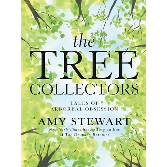 Pre-Owned The Tree Collectors : Tales of Arboreal Obsession (Hardcover) 9780593446850