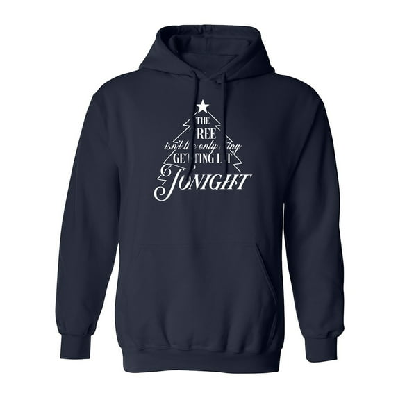 The Tree. . .Getting Lit Tonight Adult Hooded Sweatshirt