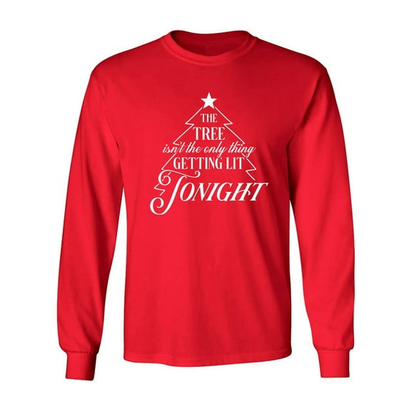 The Tree. . .Getting Lit Tonight Adult Long Sleeve T-shirt