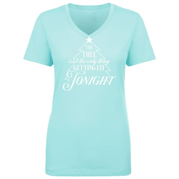 The Tree. . .Getting Lit Tonight Womens V-Neck T-Shirt