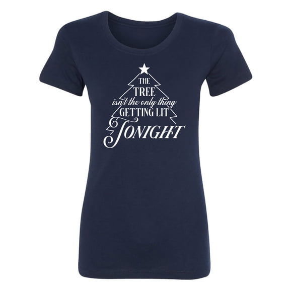 The Tree. . .Getting Lit Tonight Womens crewneck tee