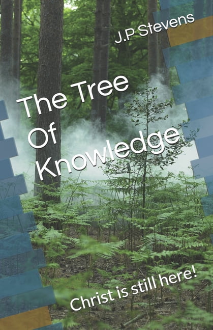 The Tree Of Knowledge: Christ is still here!, (Paperback)