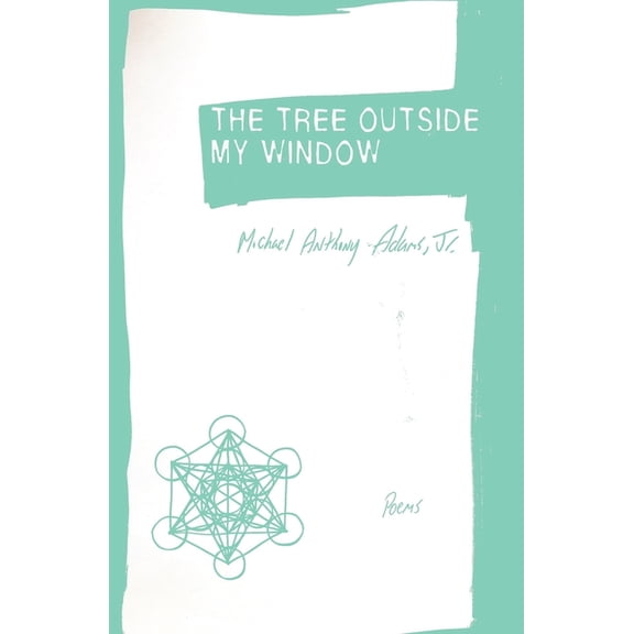 The Tree Outside My Window : Poems (Paperback)
