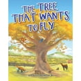 thumbnail image 1 of The Tree That Wants to Fly (Paperback), 1 of 1