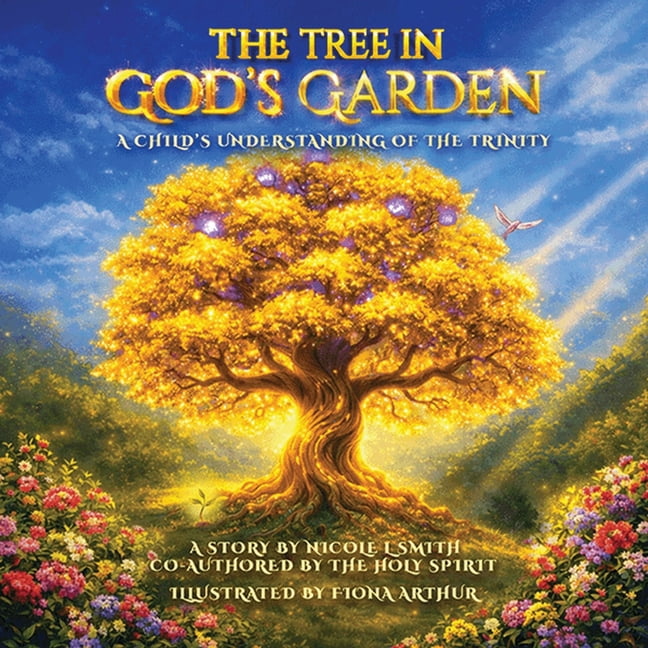 The Tree in God's Garden: A Child's Understanding of the Trinity, (Paperback)
