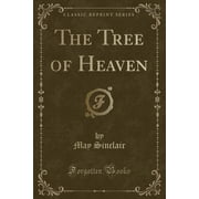 The Tree of Heaven Classic Reprint