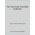 thumbnail image 1 of Pre-Owned The Tree of Life: From Eden to Eternity (Hardcover) 1609086740 9781609086749, 1 of 1