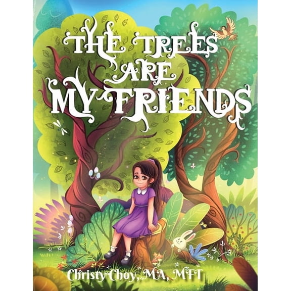 The Trees Are My Friends, (Paperback)