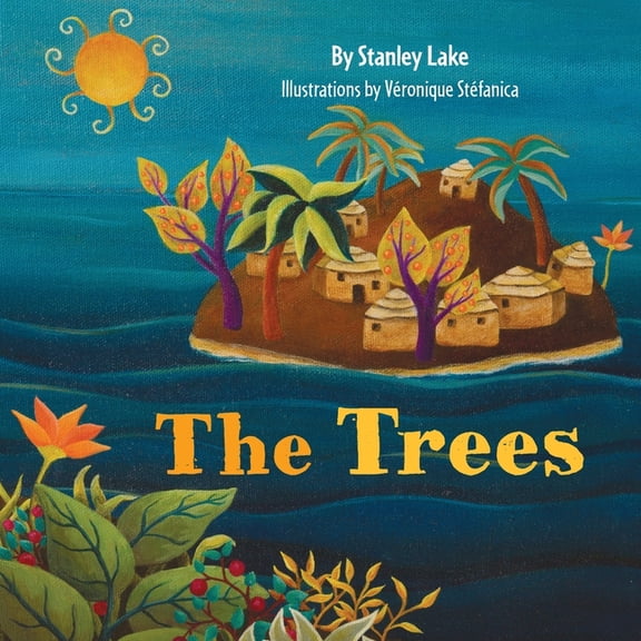 The Trees (Paperback) by Stanley Lake
