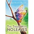 thumbnail image 1 of The Believing The Trees With No Leaves: A Children's Story About The Beauty of Believing, (Paperback), 1 of 1