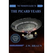 The Trekkers Guide to the Picard Years, Paperback