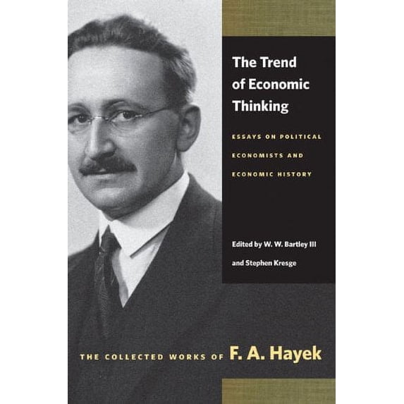 Pre-Owned The Trend of Economic Thinking: Essays on Political Economists and Economic History (Paperback) 0865977429 9780865977426