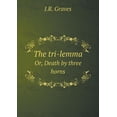 thumbnail image 1 of The Tri-Lemma Or, Death by Three Horns (Paperback), 1 of 1