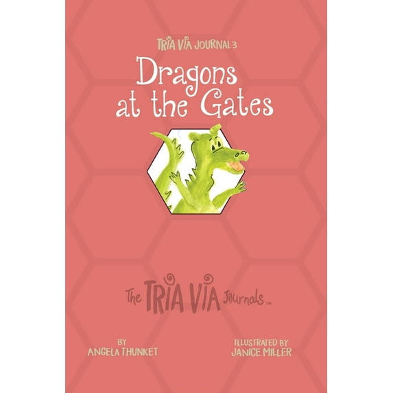 The Tria Via Journals TRIA VIA Journal 3: Dragons at the Gates, Book 3, (Paperback)