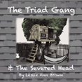thumbnail image 1 of The Triad Gang and the Severed Head, (Paperback), 1 of 1