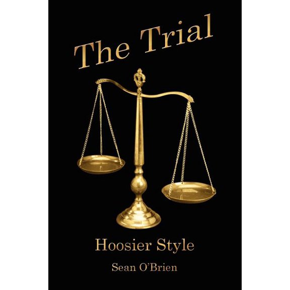 The Trial - Hoosier Style
