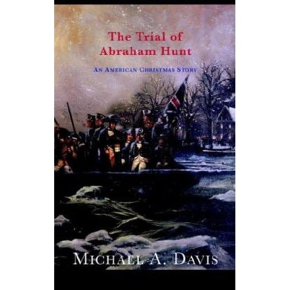 Pre-Owned The Trial of Abraham Hunt (Paperback) 0977127230 9780977127238