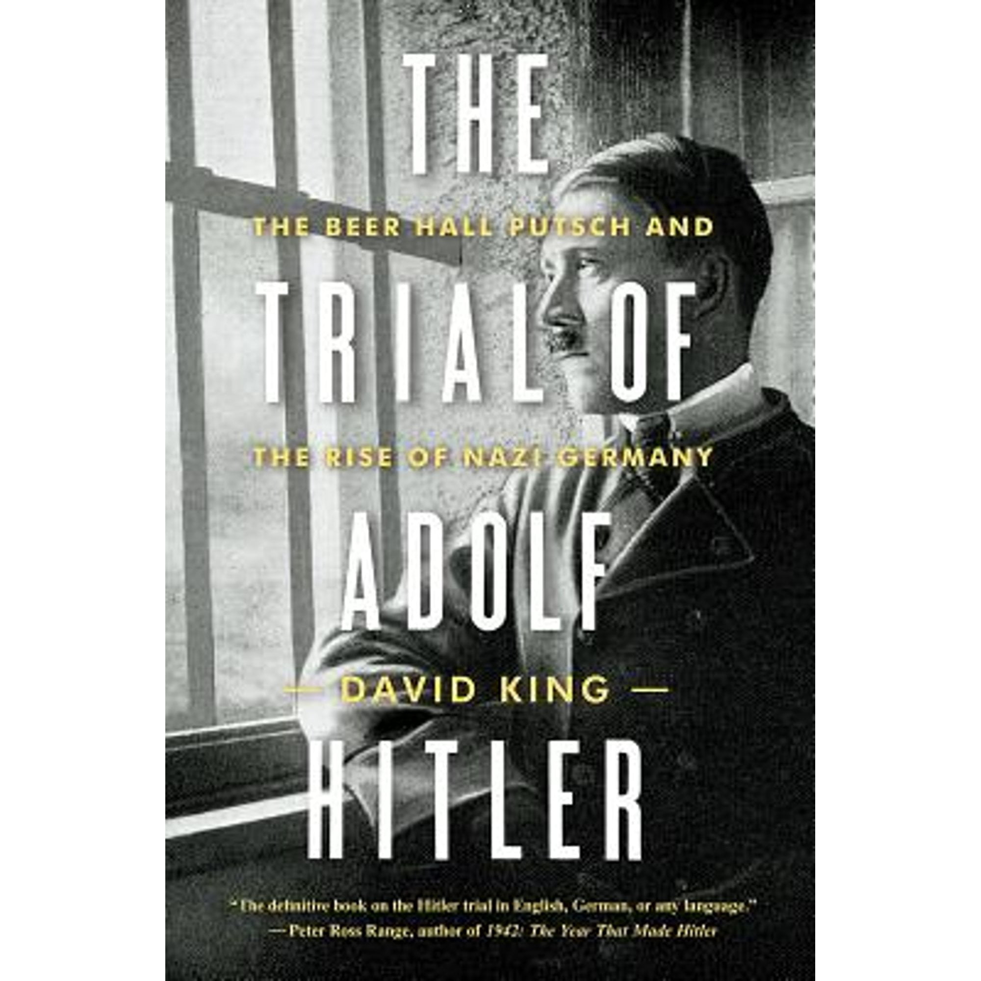 Pre-Owned The Trial of Adolf Hitler: Beer Hall Putsch and the Rise Nazi Germany (Paperback 9780393356151) by David King