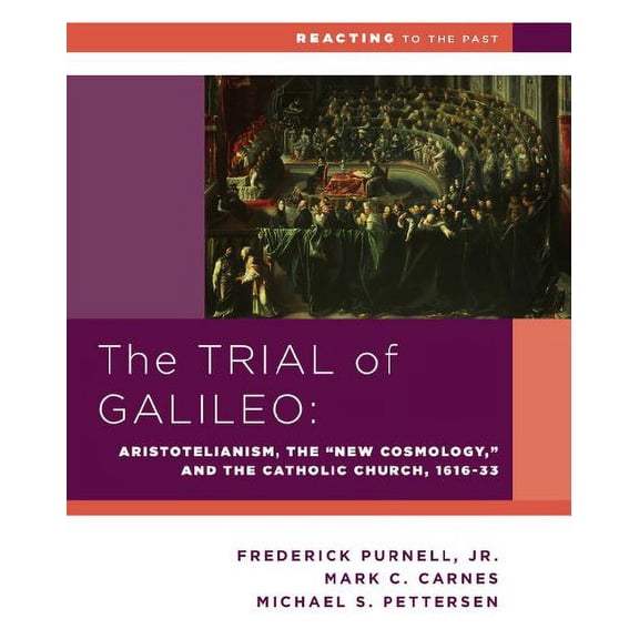 Pre-Owned The Trial of Galileo: Aristotelianism, the New Cosmology, and the Catholic Church, 1616-1633 (Paperback) 0393937348 9780393937343