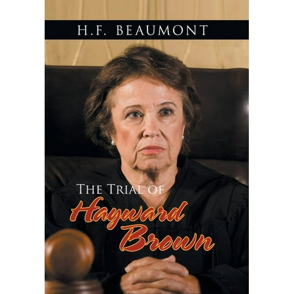 The Trial of Hayward Brown, (Hardcover)