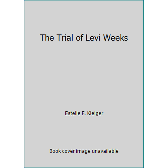 Pre-Owned The Trial of Levi Weeks (Paperback) 044050368X 9780440503682