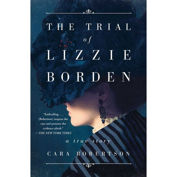 The Trial of Lizzie Borden, (Paperback)