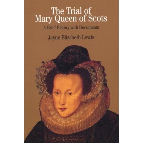 Pre-Owned The Trial of Mary Queen of Scots : A Brief History with Documents (Paperback) 9780312154394