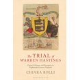 thumbnail image 1 of The Trial of Warren Hastings: Classical Oratory and Reception in Eighteenth-Century England, (Paperback), 1 of 1