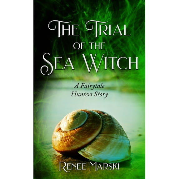 The Trial of the Sea Witch : A Fairytale Hunters Novel (Series #2) (Paperback)
