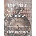 thumbnail image 1 of The Elders Legacy The Trials Of Wandew: Book Three Of The Elderr Saga, Book 4, (Paperback), 1 of 1
