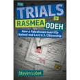 thumbnail image 1 of Pre-Owned The Trials of Rasmea Odeh: How a Palestinian Guerrilla Gained and Lost U.S. Citizenship (Hardcover) 194269525X 9781942695257, 1 of 1
