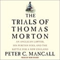 thumbnail image 1 of The Trials of Thomas Morton (Audiobook), 1 of 1