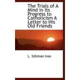 thumbnail image 1 of The Trials of a Mind in Its Progress to Catholicism a Letter to His Old Friends Hardcover, 1 of 1