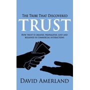 The Tribe That Discovered Trust Hardcover