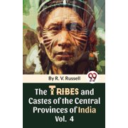 The Tribes And Castes Of The Central Provinces Of India Vol. 4, Paperback