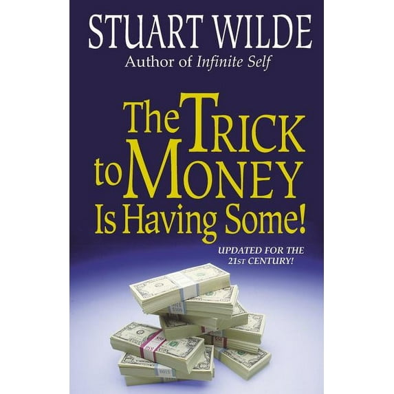 The Trick to Money Is Having Some, (Paperback)