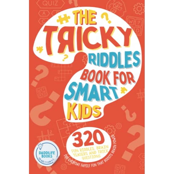 Pre-Owned The Tricky Riddles Book For Smart Kids: 320 Fun Riddles, Brain Teasers, and Trick Questions for Everyday Family Fun that Boosts Brain Power - For Ages 7-9 and 8-12. Paperback