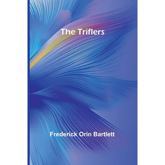 The Triflers, (Paperback)