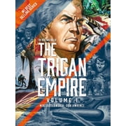 The Trigan Empire The Rise and Fall of the Trigan Empire, Volume I, Book 1, Paperback