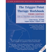 CLAIR DAVIES; AMBER DAVIES; DAVID G SIMONS The Trigger Point Therapy Workbook : Your Self-Treatment Guide for Pain Relief (Edition 3) (Paperback)