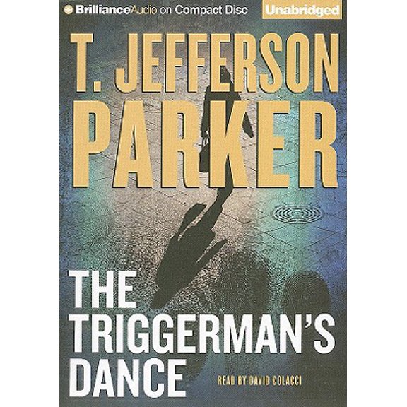 Pre-Owned The Triggerman's Dance (Audiobook) by T Jefferson Parker, David Colacci