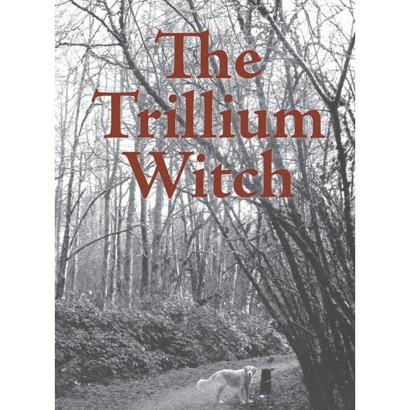 The Trillium Witch, (Paperback)