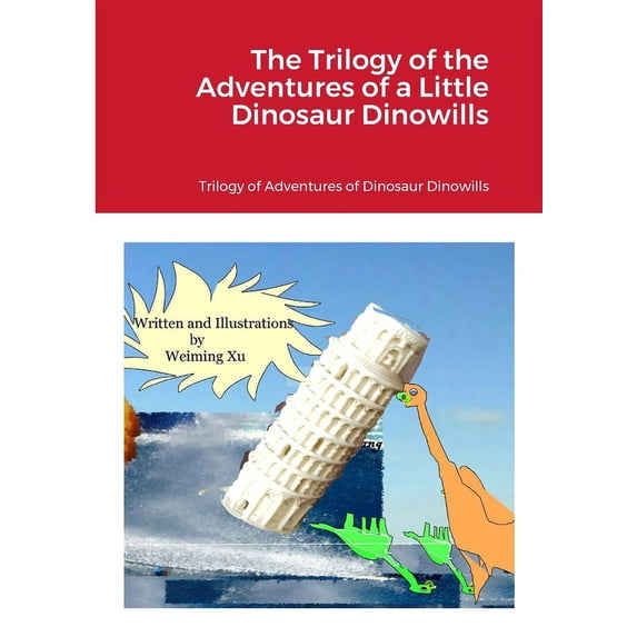 The Trilogy of the Adventures of a Little Dinosaur Dinowills, (Paperback)