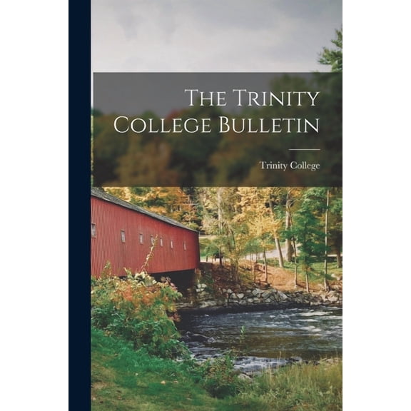The Trinity College Bulletin (Paperback)